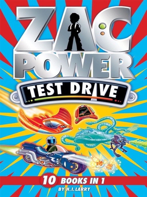 Title details for Zac Power Test Drive 10 Book Bindup by H.I. Larry - Available